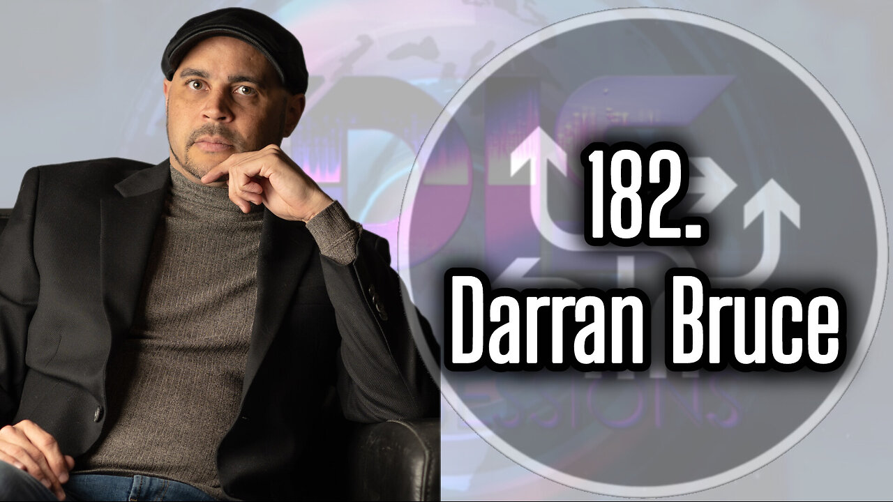 182. Darran Bruce, Executive Producer of The DJ Sessions