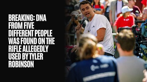 BREAKING: DNA from FIVE different people was found on the rifle allegedly used by Tyler Robinson