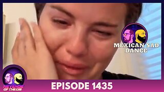 Episode 1435: Mexican Sad Dance