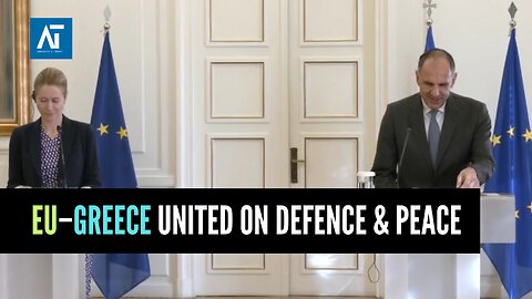 EU’s Kaja Kallas & Greece’s Gerapetritis on Defence, Türkiye, Ukraine | Europe Politics | AT World