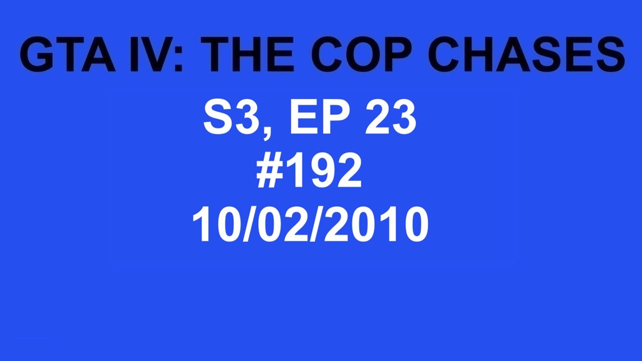 GTA IV: The Cop Chase S3 E23