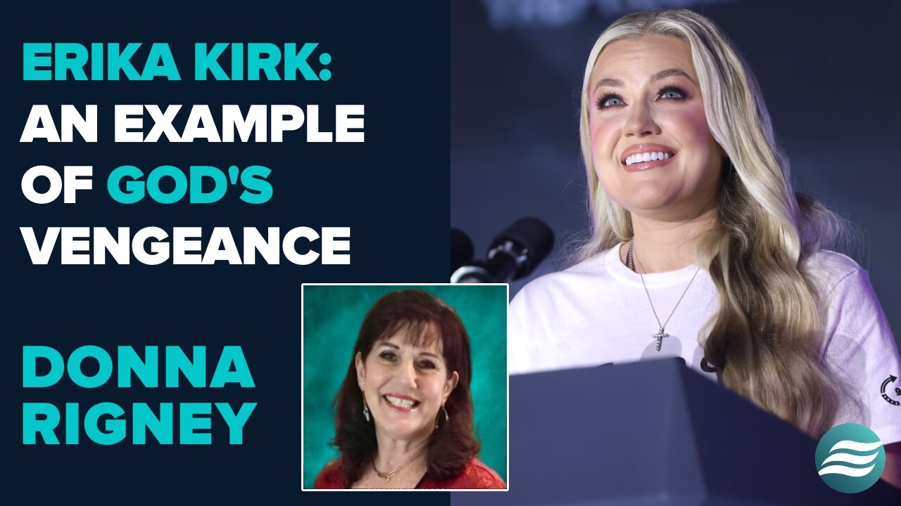 Donna Rigney: Erika Kirk Is An Example Of God's Vengeance | Nov 7 2025