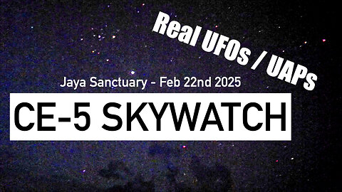 REAL UFOs / UAPS - CE-5 Skywatch Feb 22nd 2025