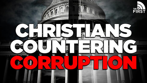 How Should Christians Deal With Government Corruption?