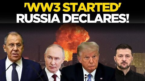 LIVE | Lavrov CONFIRMS WW3 Has Started! Russia Alone vs Entire West | Putin | Ukraine | Zelensky