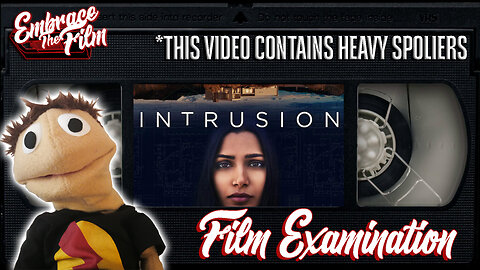 Breaking in to "INTRUSION" - Film Examination