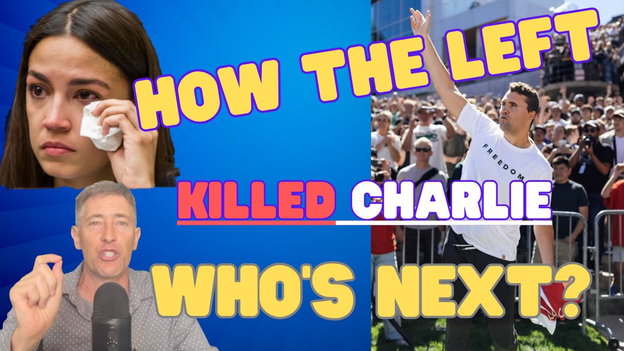 How the Left Killed Charlie Kirk & Who is Next on Their List