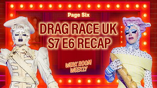 'RuPaul's Drag Race UK' Season 7 Episode 6 recap ft. Sally TM interview | Werk Room Weekly