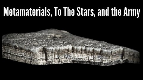 Metamaterials, To The Stars, and the Army