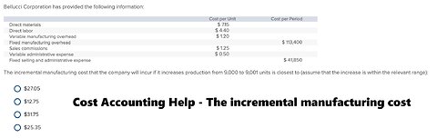 Cost Accounting Help: Bellucci Corporation has provided the following information: Cost per Period