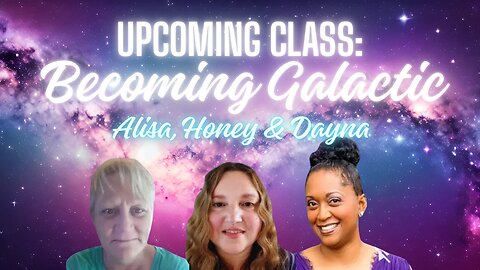 Becoming Galactic! Join our class on Saturday 12/6/2025!