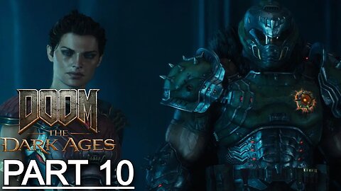 DOOM: THE DARK AGES Gameplay Walkthrough Part 10 - No Commentary (Full Game)