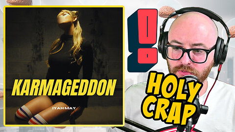 She is RIGHT | Iyah May Karmageddon | REACTION