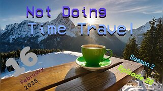 Not Doing Time Travel