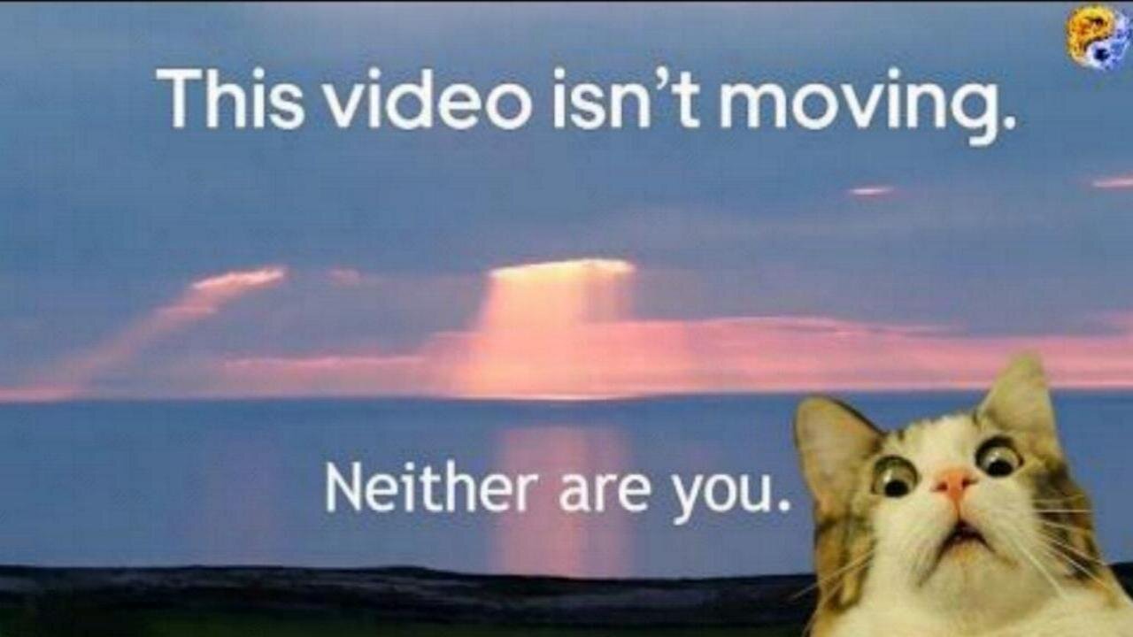This video isn't moving. Neither are you.