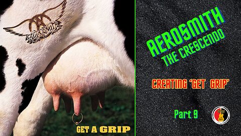 Aerosmith The Crescendo: Creating Get A Grip