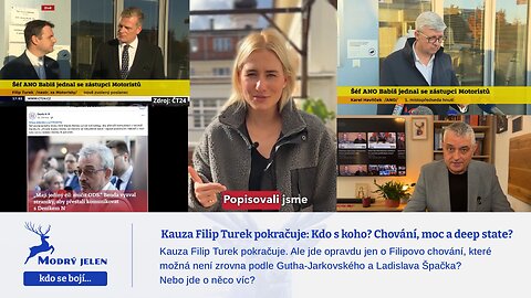 Kauza Filip Turek pokračuje: Kdo s koho? Chování, moc a deep state?