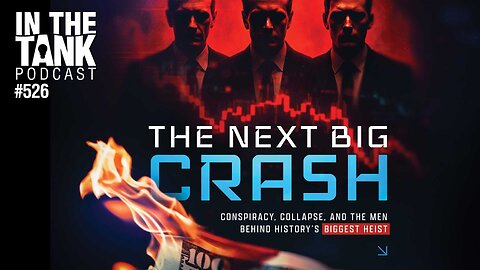 The Next Big Crash — In the Tank Podcast #526