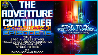 The Adventure Continues: A Star Trek Discussion #16: Star Trek The Motion Picture Director's Edition
