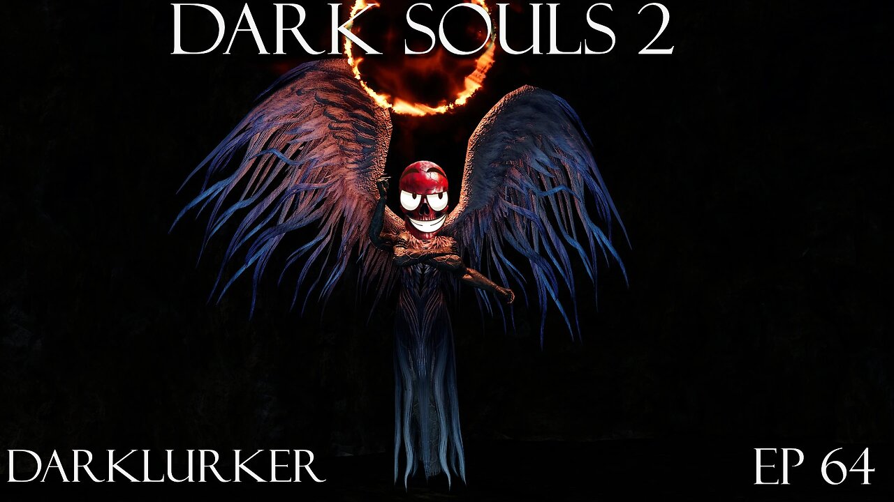 Dark Souls 2 Ep 64: Darklurker
