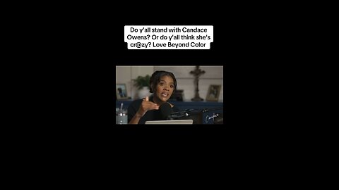 Do y'all stand with Candace Owens? Or do y'all think she's crazy? Love Beyond Color
