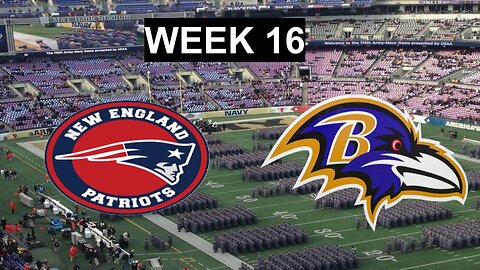 Patriots/Ravens W16 preview| Ravens/Bengals W15 review | Big 5 | CFP Playoffs | O's/MLB free agency