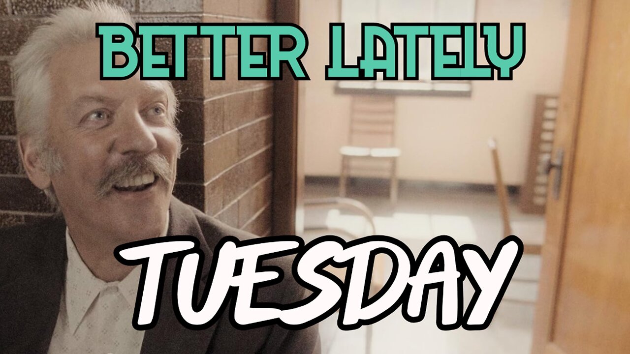 Better Lately - Tuesday