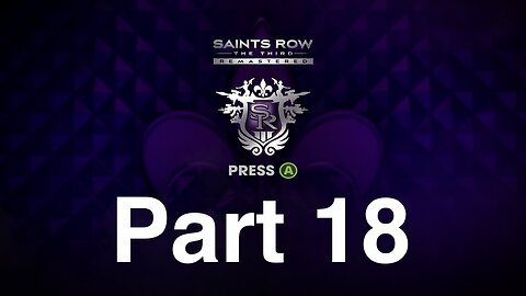 Saints Row The Third Remastered Gameplay Walkthrough Part 18