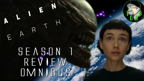 'Alien: Earth' Season 1 Review Omnibus