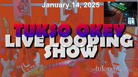 Tukso Okey Live Looping Show - Tuesday, January 14, 2025