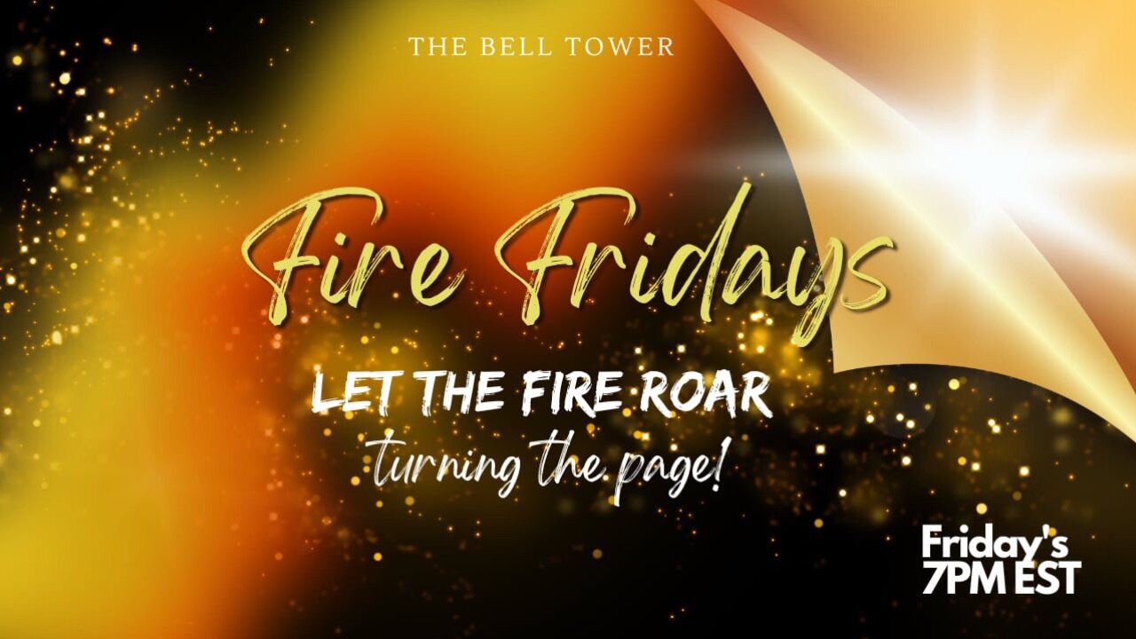 FireFriday and Day 12 of 18 Days of Prayer Fast 1/24/25