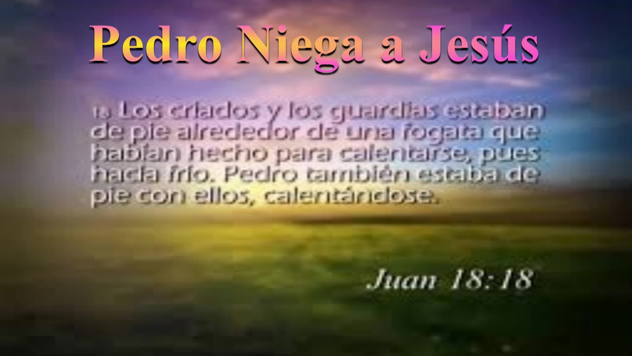 "Pedro Niega a Jesús" _Juan 18:15-18_ Devocional .