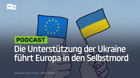 Die Unterstützung der Ukraine führt Europa in den Selbstmord