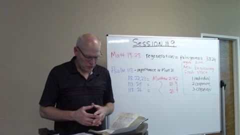 Session #9 End Times/Prophecy - Matthew 19:28-21:1-11 The Regeneration and Triumphal Entry