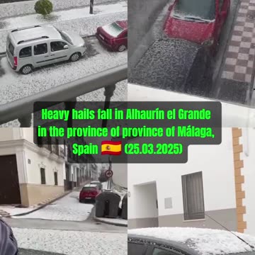 Heavy hails fall in Alhaurín el Grande in the province of province of Málaga, Spain 🇪🇦 (25.03.2025)