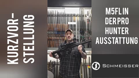 Schmeisser AR15 Made in Germany Pro Hunter Kurzvorstellung
