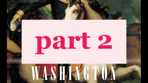 Washington: A Life by Ron Chernow , part 2 full audibook