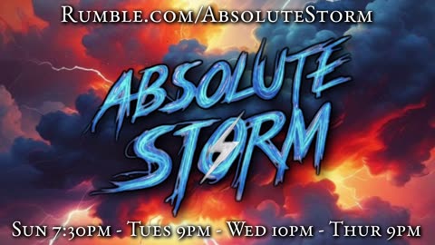 Absolute Storm Ep 117 10/30/25 6pm EDT