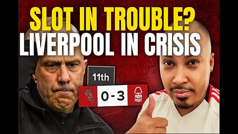 Liverpool Are Falling Apart — Slot Under Fire After Forest Collapse