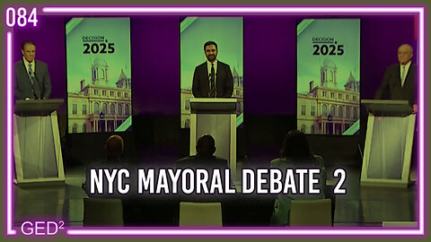 084 – NYC Mayoral Debate Part 2