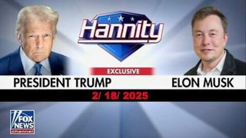 Sean Hannity - Interview with President Trump 🇺🇸 & Elon Musk 🇺🇸 (Full Episode)