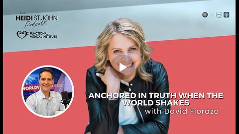 Anchored in Truth When the World Shakes — with David Fiorazo
