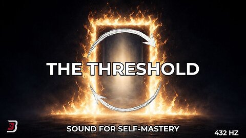 The Threshold | Sound For Self-Mastery | 432 Hz