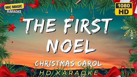 THE FIRST NOEL - CHRISTMAS CAROL - KARAOKE
