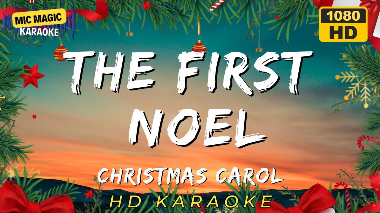 THE FIRST NOEL - CHRISTMAS CAROL - KARAOKE