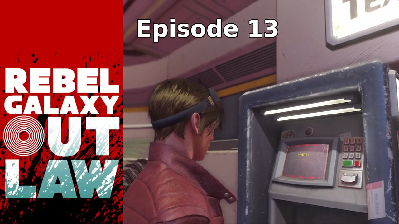 Rebel Galaxy Outlaw Ep 13