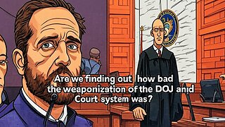 Are we finding out how bad the weaponization of the DOJ and Court system was? - AC Daily Show Ep 590