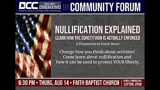2025.08.14 Davis County Conservatives - Nullification Explained