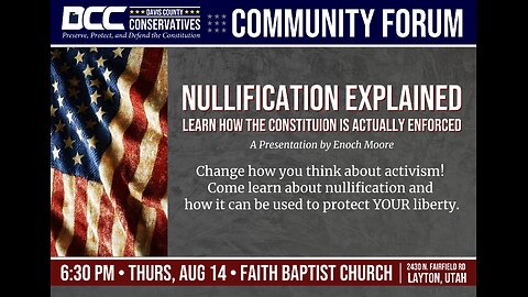 2025.08.14 Davis County Conservatives - Nullification Explained