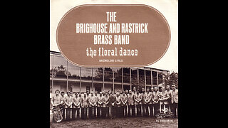 The Brighouse & Rastrick Brass Band --- The Floral Dance
